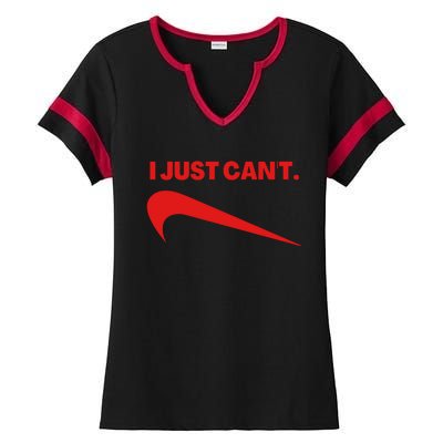 I Just Can't Funny Parody Ladies Halftime Notch Neck Tee