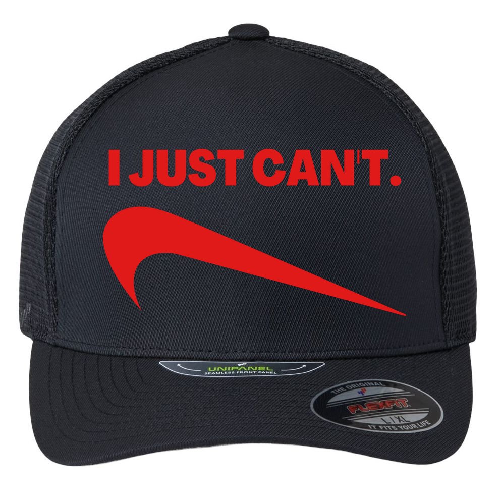 I Just Can't Funny Humor Spoof Parody Slogan Flexfit Unipanel Trucker Cap