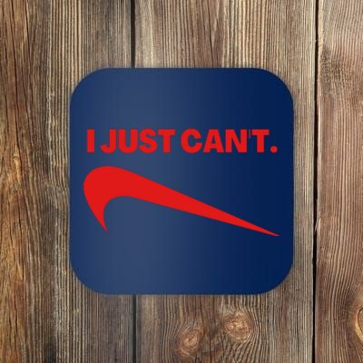 I Just Can't Funny Parody Coaster