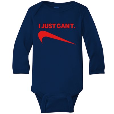 I Just Can't Funny Parody Baby Long Sleeve Bodysuit