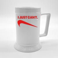 I Just Can't Funny Parody Beer Stein