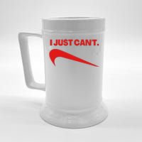 I Just Can't Funny Parody Beer Stein