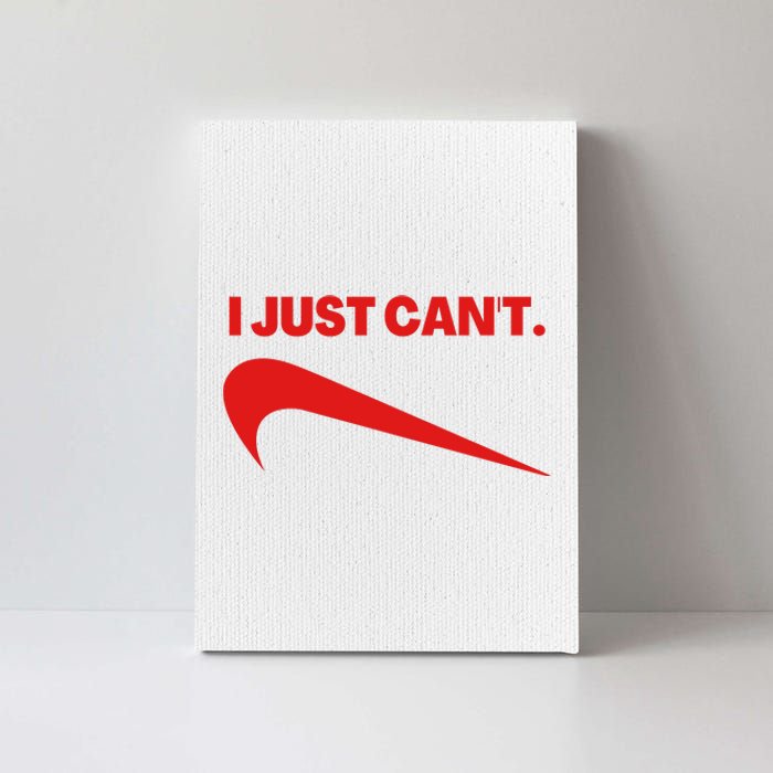 I Just Can't Funny Parody Canvas