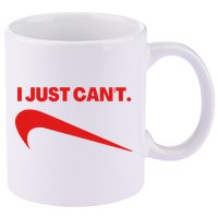 I Just Can't Funny Humor Spoof Parody Slogan 11oz C Handle Ceramic Mug