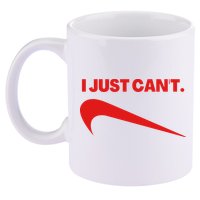 I Just Can't Funny Humor Spoof Parody Slogan 11oz C Handle Ceramic Mug