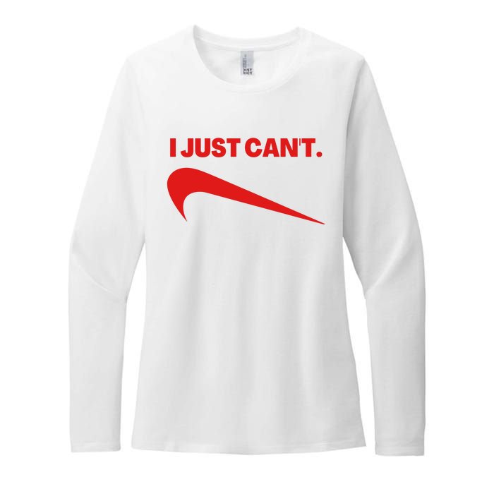 I Just Can't Funny Parody Womens CVC Long Sleeve Shirt