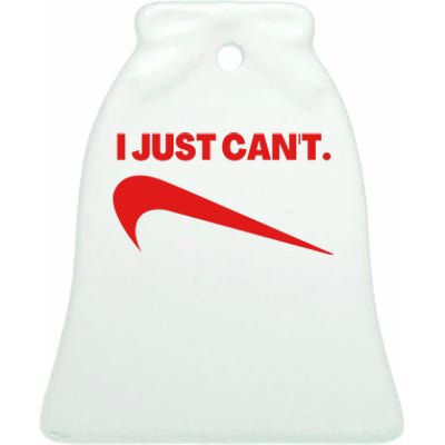 I Just Can't Funny Parody Ceramic Bell Ornament