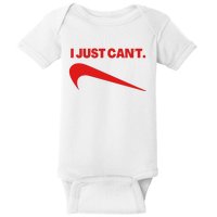 I Just Can't Funny Parody Baby Bodysuit