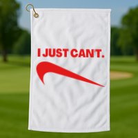 I Just Can't Funny Humor Spoof Parody Slogan Golf Towel