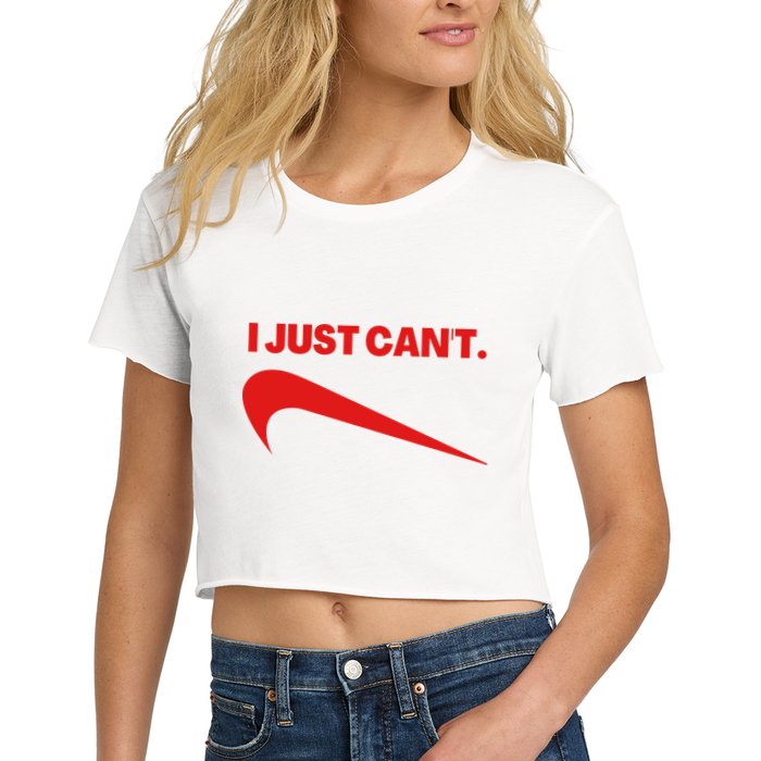 I Just Can't Funny Humor Spoof Parody Slogan Women's Crop Top Tee