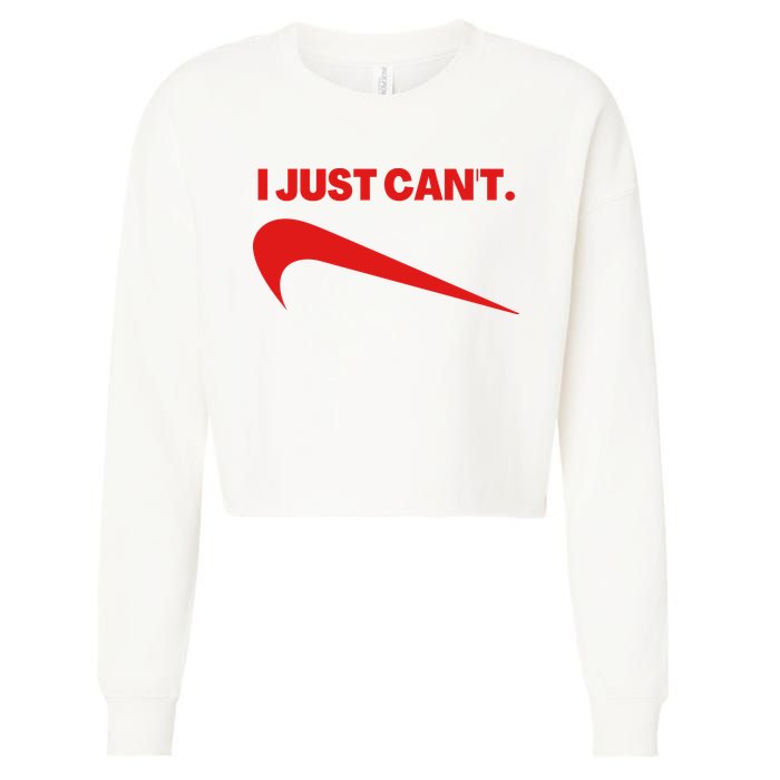 I Just Can't Funny Humor Spoof Parody Slogan Cropped Pullover Crew