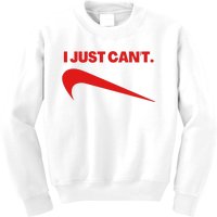 I Just Can't Funny Parody Kids Sweatshirt