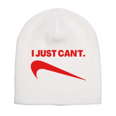 I Just Can't Funny Humor Spoof Parody Slogan Short Acrylic Beanie