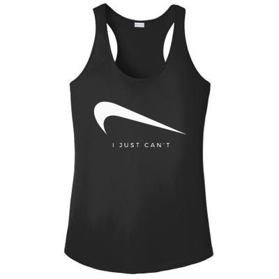 I Just CanT Funny Ladies PosiCharge Competitor Racerback Tank