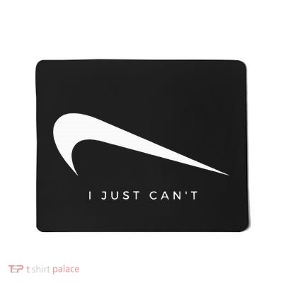 I Just CanT Funny Mousepad
