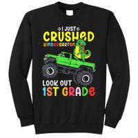 I Just Crushed Kindergarten Look Out First Grade Dinosaur Sweatshirt