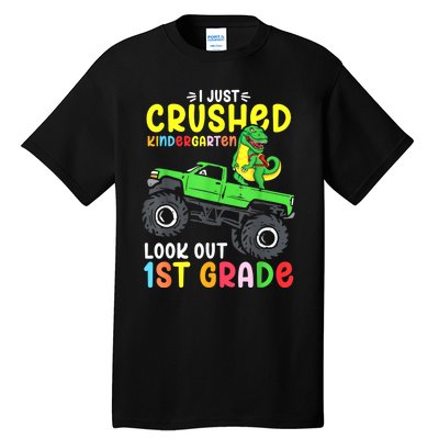 I Just Crushed Kindergarten Look Out First Grade Dinosaur Tall T-Shirt