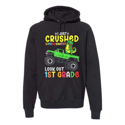 I Just Crushed Kindergarten Look Out First Grade Dinosaur Premium Hoodie