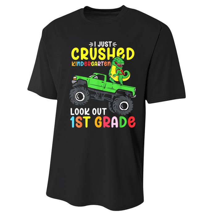 I Just Crushed Kindergarten Look Out First Grade Dinosaur Performance Sprint T-Shirt