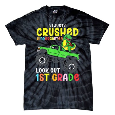 I Just Crushed Kindergarten Look Out First Grade Dinosaur Tie-Dye T-Shirt