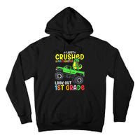 I Just Crushed Kindergarten Look Out First Grade Dinosaur Tall Hoodie