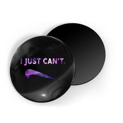 I Just Can't Funny Parody Galaxy Magnet