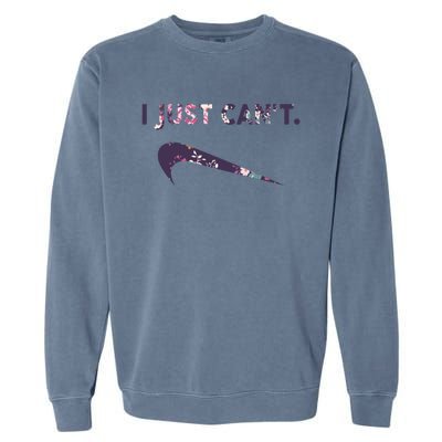 I Just Can't Funny Parody Floral Garment-Dyed Sweatshirt