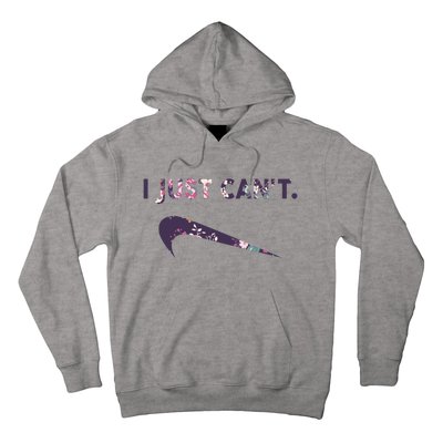 I Just Can't Funny Parody Floral Hoodie