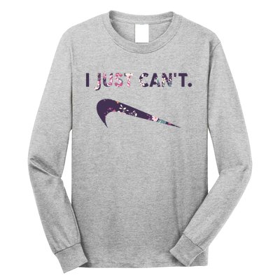 I Just Can't Funny Parody Floral Long Sleeve Shirt