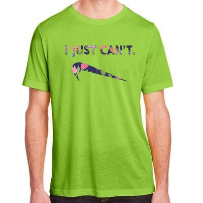 I Just Can't Funny Parody Floral Adult ChromaSoft Performance T-Shirt