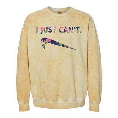 I Just Can't Funny Parody Floral Colorblast Crewneck Sweatshirt