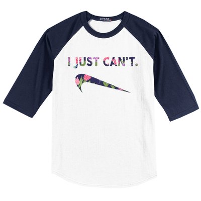 I Just Can't Funny Parody Floral Baseball Sleeve Shirt