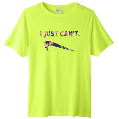 I Just Can't Funny Parody Floral Tall Fusion ChromaSoft Performance T-Shirt