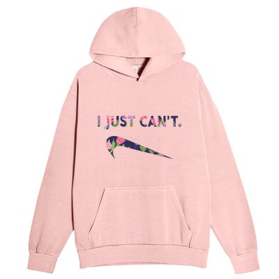 I Just Can't Funny Parody Floral Urban Pullover Hoodie