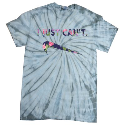 I Just Can't Funny Parody Floral Tie-Dye T-Shirt