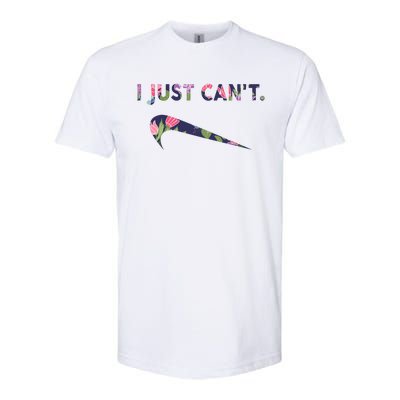 I Just Can't Funny Parody Floral Softstyle® CVC T-Shirt