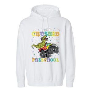 I Just Crushed PreSchool Dinosaur TRex Gaming Monster Truck Garment-Dyed Fleece Hoodie