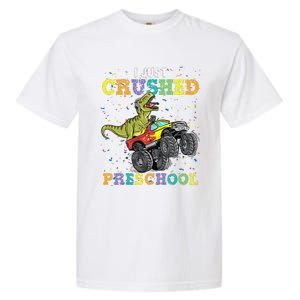 I Just Crushed PreSchool Dinosaur TRex Gaming Monster Truck Garment-Dyed Heavyweight T-Shirt