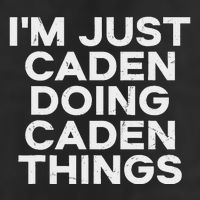 IM Just Caden Doing Caden Things Funny First Name Hat