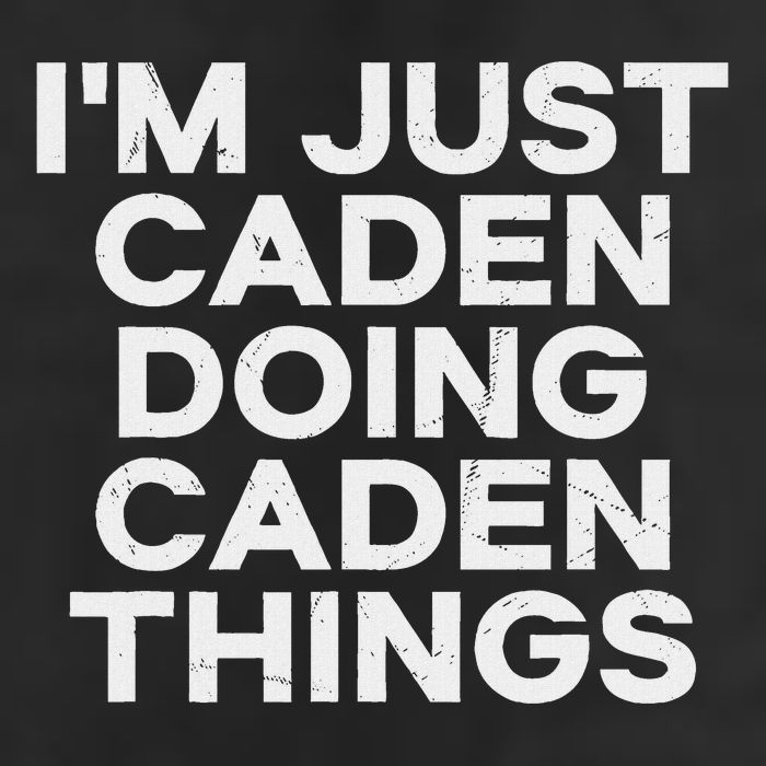 IM Just Caden Doing Caden Things Funny First Name Hat