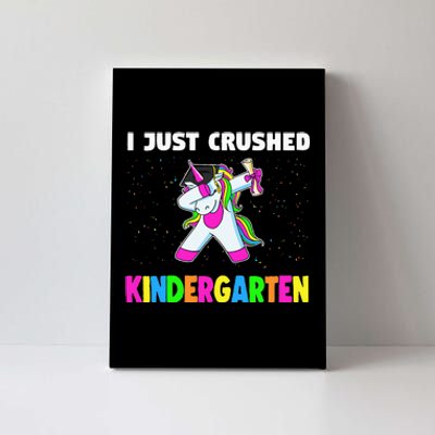 I just crushed Kindergarten Graduation Unicorn Canvas