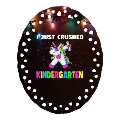 I just crushed Kindergarten Graduation Unicorn Ceramic Oval Ornament