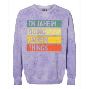 I'm Jaheim Doing Jaheim Things Funny Personalized Quote  Colorblast Crewneck Sweatshirt