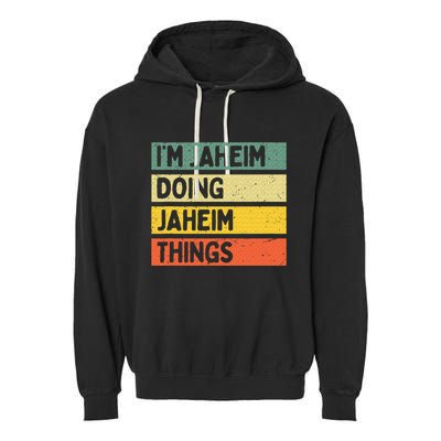 I'm Jaheim Doing Jaheim Things Funny Personalized Quote  Garment-Dyed Fleece Hoodie