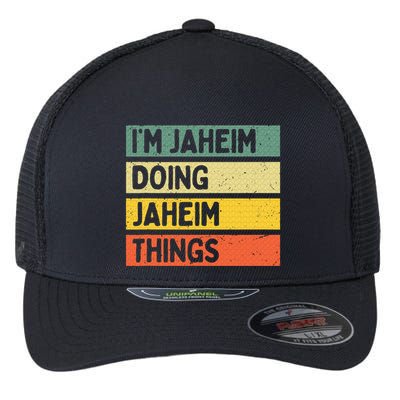 I'm Jaheim Doing Jaheim Things Funny Personalized Quote  Flexfit Unipanel Trucker Cap