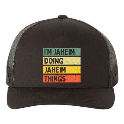 I'm Jaheim Doing Jaheim Things Funny Personalized Quote  Yupoong Adult 5-Panel Trucker Hat