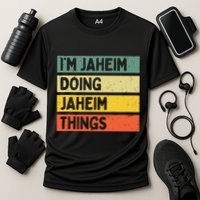 I'm Jaheim Doing Jaheim Things Funny Personalized Quote  Performance Shirt