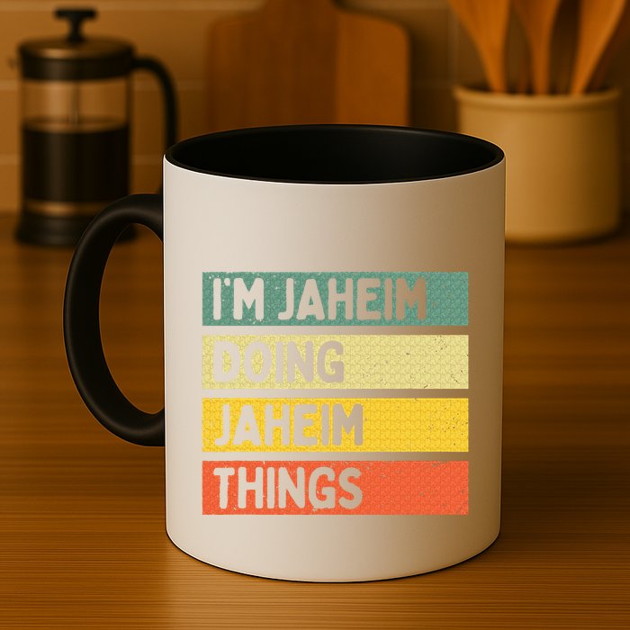 I'm Jaheim Doing Jaheim Things Funny Personalized Quote  Mug