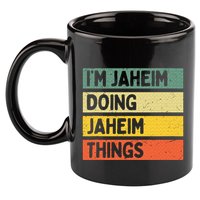 I'm Jaheim Doing Jaheim Things Funny Personalized Quote  11oz C Handle Ceramic Mug