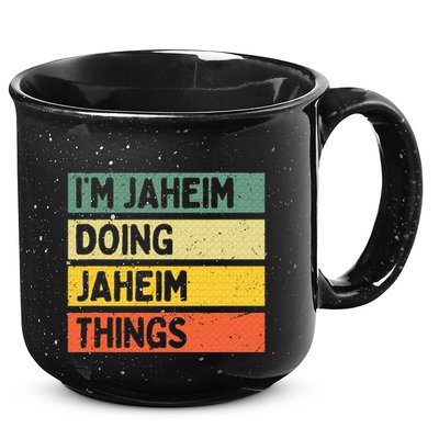 I'm Jaheim Doing Jaheim Things Funny Personalized Quote  15oz Campfire Ceramic Mug
